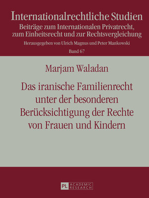 cover image of Das iranische Familienrecht unter der besonderen Beruecksichtigung der Rechte von Frauen und Kindern
